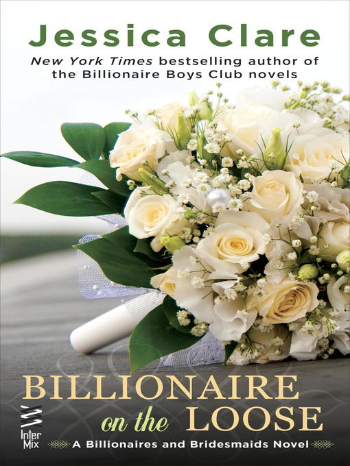 Title details for Billionaire on the Loose by Jessica Clare - Wait list